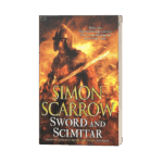 Sword and scimitar – Simon Scarrow